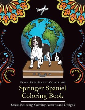 portada Springer Spaniel Coloring Book: Fun Springer Spaniel Coloring Book for Adults and Kids 10+ (en Inglés)