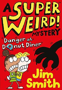 portada A Super Weird! Mystery: Danger at Donut Diner (Super Weird Mystery 1) (in English)