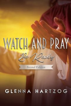 portada Watch and Pray: Be Ready (in English)