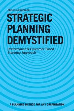 portada Strategic Planning Demystified: Performance and Customer Based Planning Approach (en Inglés)