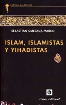 portada Islam, Islamistas y Yihadistas
