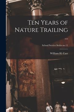 portada Ten Years of Nature Trailing ...; School Service Series no.11 (in English)