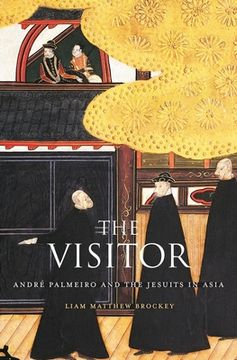 portada The Visitor: André Palmeiro and the Jesuits in Asia (en Inglés)