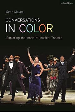 portada Conversations in Color: Exploring North American Musical Theatre (en Inglés)