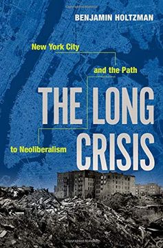 portada The Long Crisis: New York City and the Path to Neoliberalism (in English)