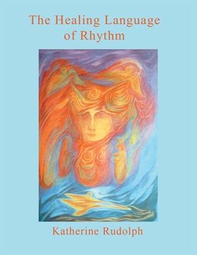 portada The Healing Language of Rhythm (en Inglés)