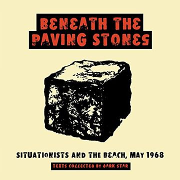 portada Beneath the Paving Stones: Situationists and the Beach, may 1968 