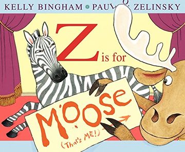 portada Z is for Moose (Booklist Editor's Choice. Books for Youth (Awards)) (in English)