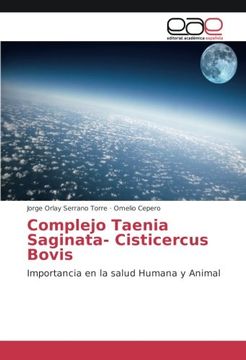 portada Complejo Taenia Saginata- Cisticercus Bovis: Importancia en la salud Humana y Animal