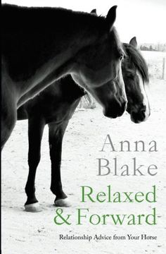 portada Relaxed & Forward: Relationship Advice from Your Horse (en Inglés)