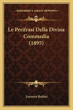 portada Le Perifrasi Della Divina Commedia (1895) (en Italiano)