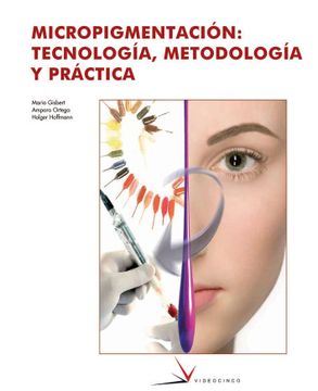 portada Micropigmentacion: Tecnologia, Metodologia y Practica (Ciclo Form Ativo Grado Superior)