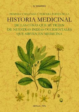 portada Primera y Segunda y Tercera Partes de la Historia Medicinal de las Cosas que se Traen de Nuestras Indias Occidentales que Sirven en Medicina