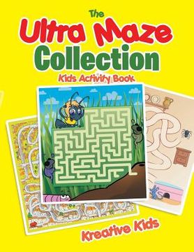 portada The Ultra Maze Collection: Kids Activity Book (en Inglés)