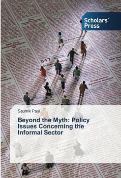 portada Beyond the Myth: Policy Issues Concerning the Informal Sector