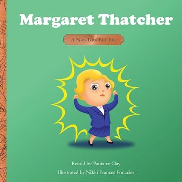 portada Margaret Thatcher - A Not-Too-Tall Tale (en Inglés)