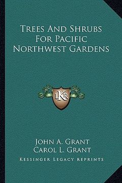 portada trees and shrubs for pacific northwest gardens
