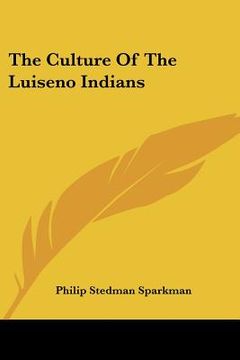 portada the culture of the luiseno indians