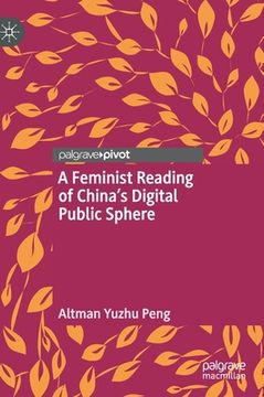 portada A Feminist Reading of China's Digital Public Sphere (en Inglés)