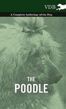 portada the poodle - a complete anthology of the dog (en Inglés)