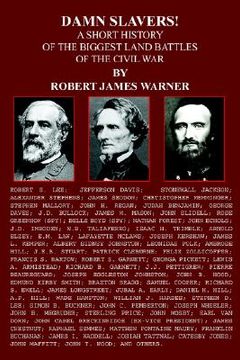 portada damn slavers!: a short history of the biggest land battles of the civil war (en Inglés)