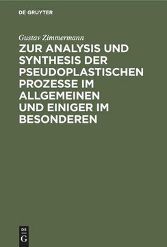 portada Zur Analysis und Synthesis der Pseudoplastischen Prozesse im Allgemeinen und Einiger im Besonderen (en Alemán)