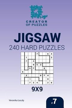 portada Creator of puzzles - Jigsaw 240 Hard Puzzles 9x9 (Volume 7) (en Inglés)