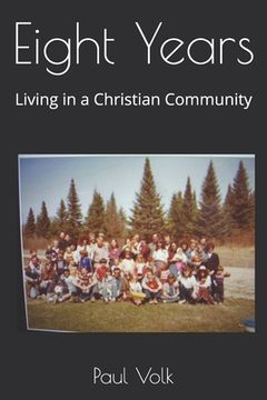 portada Eight Years: Living in a Christian Community