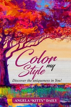 portada Color My Style: Discover The Uniqueness In You! (en Inglés)