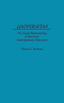 portada Universitas: The Social Restructuring of American Undergraduate Education (en Inglés)