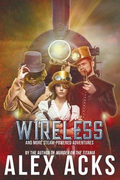 portada Wireless and More Steam-Powered Adventures (en Inglés)