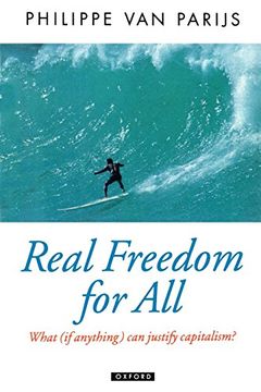 portada Real Freedom for All: What (if Anything) can Justify Capitalism? (Oxford Political Theory) (in English)