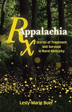 portada Rx Appalachia: Stories of Treatment and Survival in Rural Kentucky 