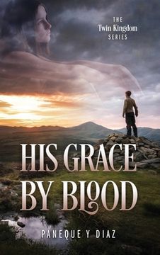 portada His Grace by Blood: The Twin Kingdom Series 