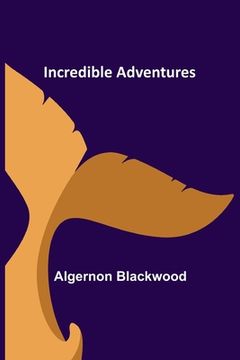 portada Incredible Adventures (in English)