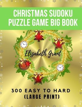 portada Christmas Sudoku Puzzle Game Big Book: 300 Easy to Hard. Large Print (en Inglés)