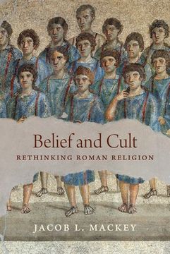 portada Belief and Cult: Rethinking Roman Religion (en Inglés)