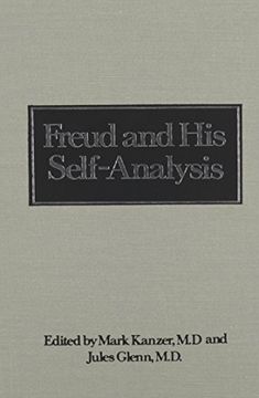 portada Freud and his Self-Analysis (Downstate Psychoanalytic Institute Twenty-Fifth Anniversary Series) (en Inglés)