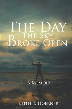 portada The Day the Sky Broke Open: A Memoir (en Inglés)