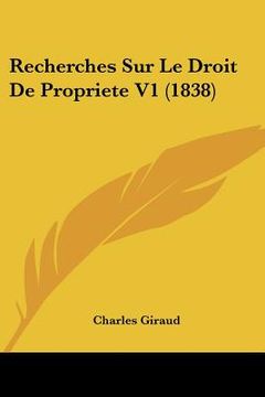portada Recherches Sur Le Droit De Propriete V1 (1838) (in French)