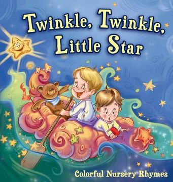 portada Twinkle, Twinkle, Little Star: Colorful Nursery Rhymes (en Inglés)