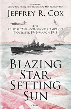 portada Blazing Star, Setting Sun: The Guadalcanal-Solomons Campaign November 1942-March 1943 (in English)