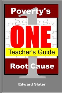 portada Poverty's One Root Cause Teacher's Guide (en Inglés)