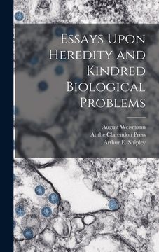 portada Essays Upon Heredity and Kindred Biological Problems (en Inglés)