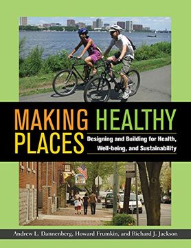 portada Making Healthy Places: Designing and Building for Health, Well-Being, and Sustainability (en Inglés)