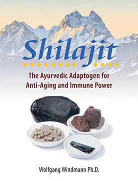 portada Shilajit: The Ayurvedic Adaptogen for Anti-Aging and Immune Power (en Inglés)