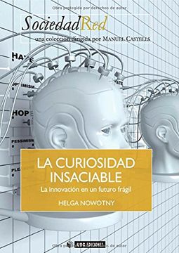 portada La Curiosidad Insaciable. La Innovación en un Futuro Frágil (in Spanish)