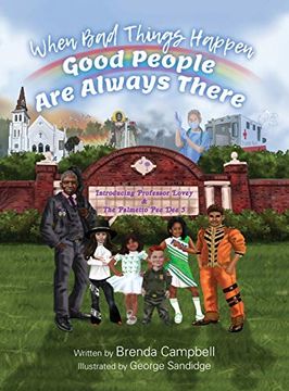 portada When bad Things Happen - Good People are Always There: Introducing Professor Lovey & the Palmetto pee dee 5 (en Inglés)