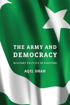 portada The Army And Democracy: Military Politics In Pakistan (en Inglés)