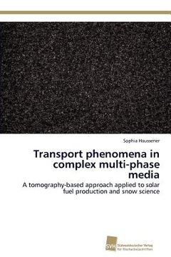 portada transport phenomena in complex multi-phase media (en Inglés)